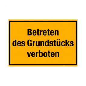 Hinweisschilder, Betreten des Grundstücks verboten, Kunststoff, gelb, 20 cm, 30 cm, 1,5 mm, 1 St