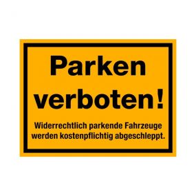 Hinweisschilder, Parken verboten. Widerrechtlich parkende Fahrzeuge..., Kunststoff, gelb, 30 cm, 40