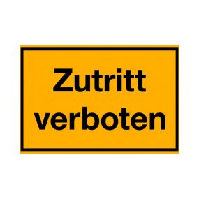 Hinweisschilder, Zutritt verboten, Kunststoff, gelb, 20 cm, 30 cm, 1,5 mm, 1 St
