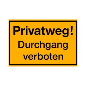 Hinweisschilder, Privatweg Durchgang verboten, Kunststoff, gelb, 20 cm, 30 cm, 1,5 mm, 1 St