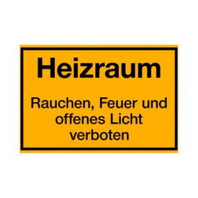 Hinweisschilder, Heizraum Rauchen, Feuer und offenes Licht verboten, Kunststoff, gelb, 20 cm, 30 cm,